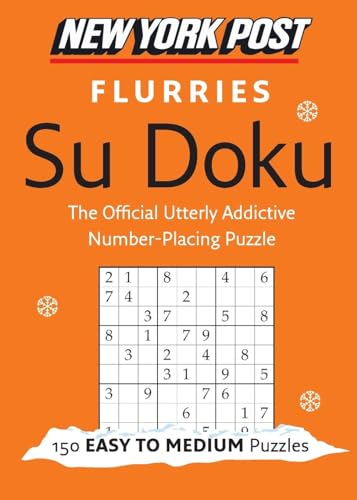 New York Post Flurries Su Doku (Easy/Medium): 150 EAsy to Medium Puzzles