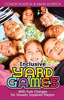 Inclusive Yard Games: With Rule Changes for Visually Impaired Players