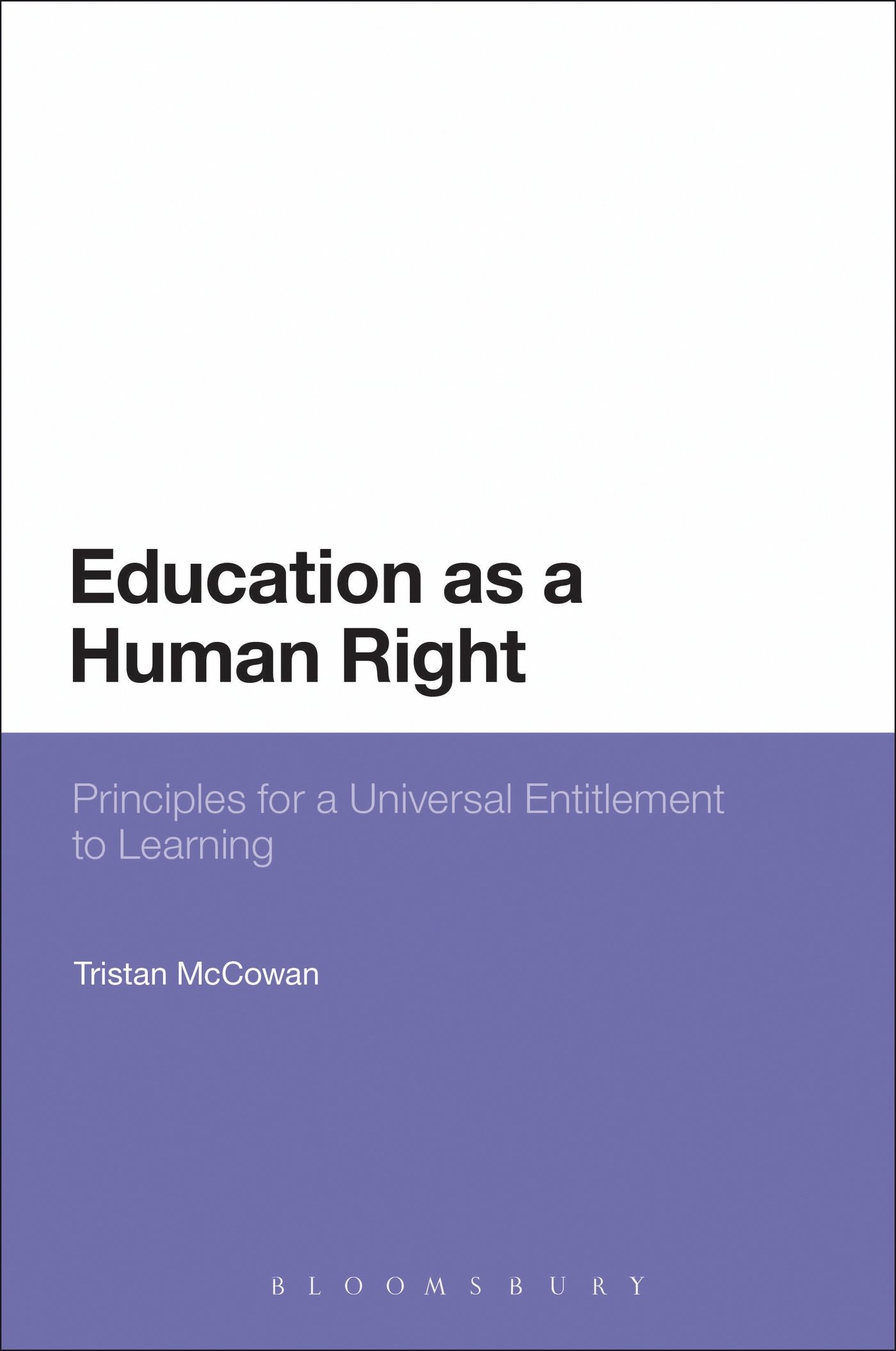 Education as a Human Right: Principles For A Universal Entitlement To Learning