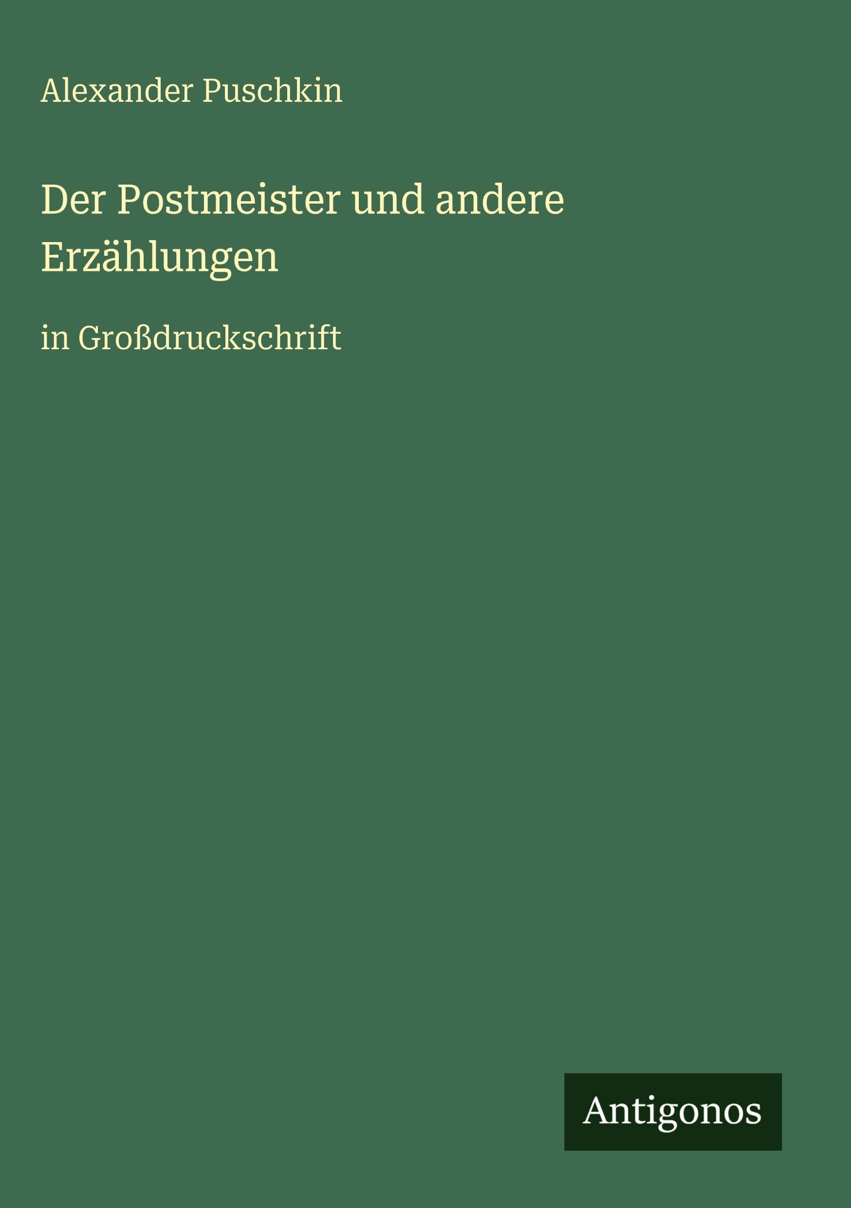 Der Postmeister und andere Erzählungen: in Großdruckschrift