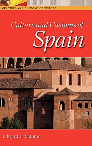 Culture and Customs of Spain (Culture and Customs of Europe)