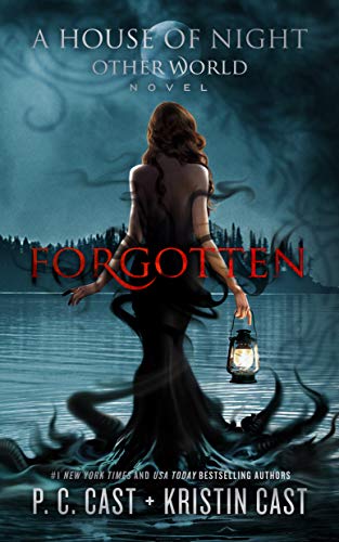 Forgotten (House of Night Otherworld, 3, Band 3)
