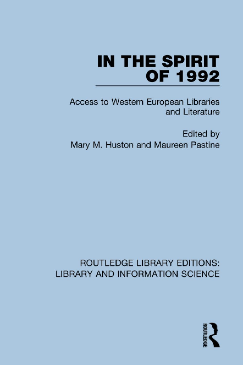 In the Spirit of 1992: Access to Western European Libraries and Literature (Routledge Library Editions: Library and Information Science)