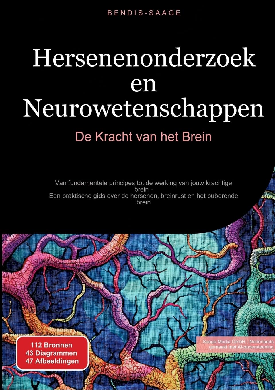 Hersenenonderzoek en Neurowetenschappen: De Kracht van het Brein: Van fundamentele principes tot de werking van jouw krachtige brein - Een praktische ... de hersenen, breinrust en het puberende brein