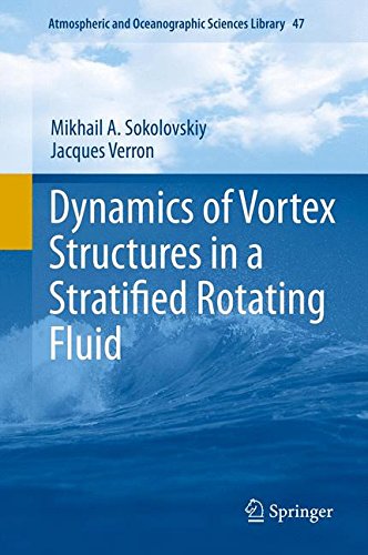 Dynamics of Vortex Structures in a Stratified Rotating Fluid (Atmospheric and Oceanographic Sciences Library)