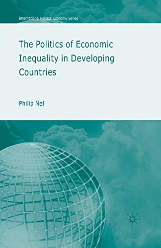 The Politics of Economic Inequality in Developing Countries (International Political Economy Series)