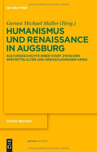 Humanismus und Renaissance in Augsburg (Fra1/4he Neuzeit)