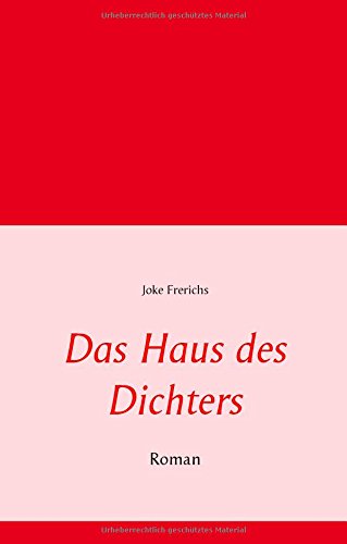 Das Haus des Dichters: Roman