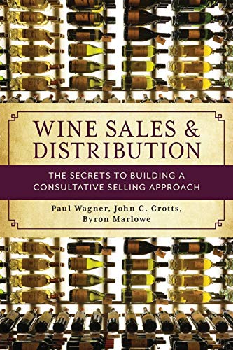 Wine Sales and Distribution: The Secrets to Building a Consultative Selling Approach
