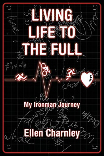 LIVING LIFE TO THE FULL: My Ironman Journey