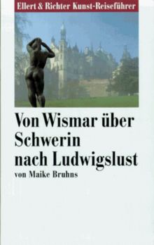 Von Wismar über Schwerin nach Ludwigslust