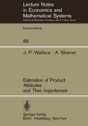Estimation of Product Attributes and Their Importances (Lecture Notes in Economics and Mathematical Systems, 89, Band 89)