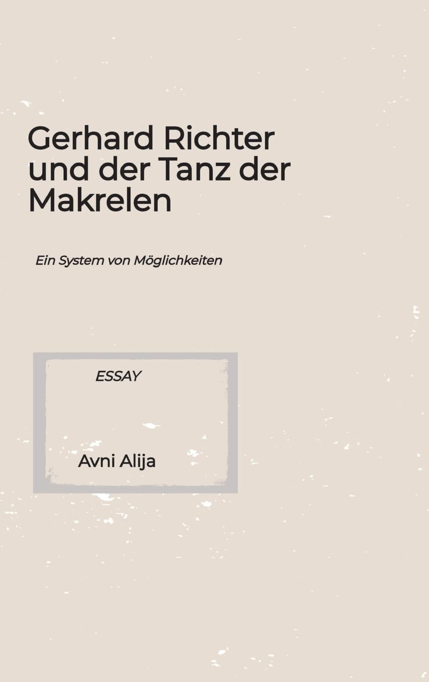 Gerhard Richter und der Tanz der Makrelen
