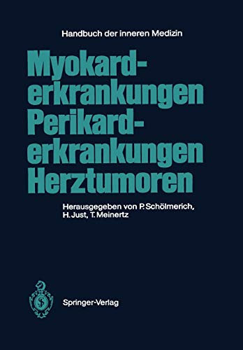 Myokarderkrankungen Perikarderkrankungen Herztumoren (Handbuch der inneren Medizin, 9 / 5)