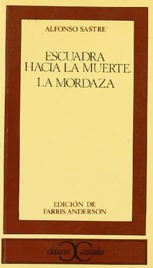 Escuadra hacia la muerte ; La mordaza von Sastre, Alfonso | Buch | Zustand gut