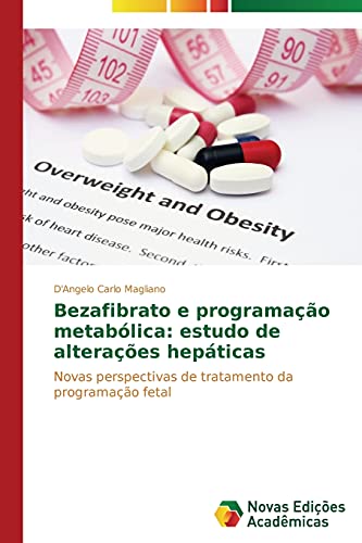 Bezafibrato e programação metabólica: estudo de alterações hepáticas: Novas perspectivas de tratamento da programação fetal