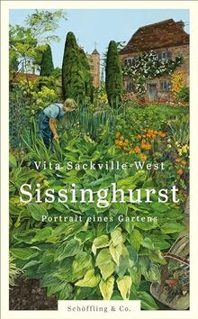 Sissinghurst: Portrait eines Gartens