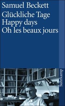 Glückliche Tage. Happy Days. Oh les beaux jours (suhrkamp taschenbuch)