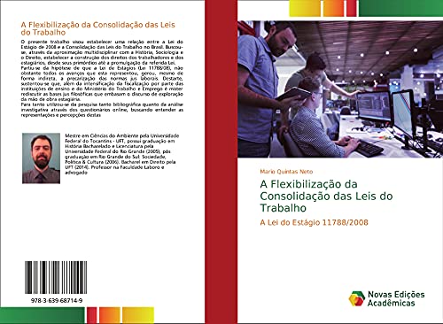 A Flexibilização da Consolidação das Leis do Trabalho: A Lei do Estágio 11788/2008
