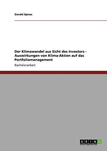 Der Klimawandel aus Sicht des Investors - Auswirkungen von Klima-Aktien auf das Portfoliomanagement