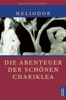 Die Abenteuer der schönen Chariklea von Heliodor | Buch | Zustand gut