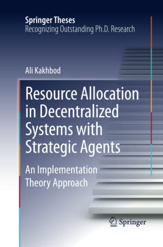 Resource Allocation in Decentralized Systems with Strategic Agents: An Implementation Theory Approach (Springer Theses)