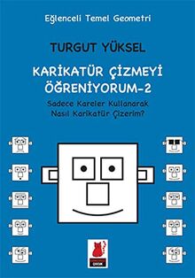 Karikatür Cizmeyi Ögreniyorum - 2: Sadece Kareler Kullanarak Nasil Karikatür Cizerim