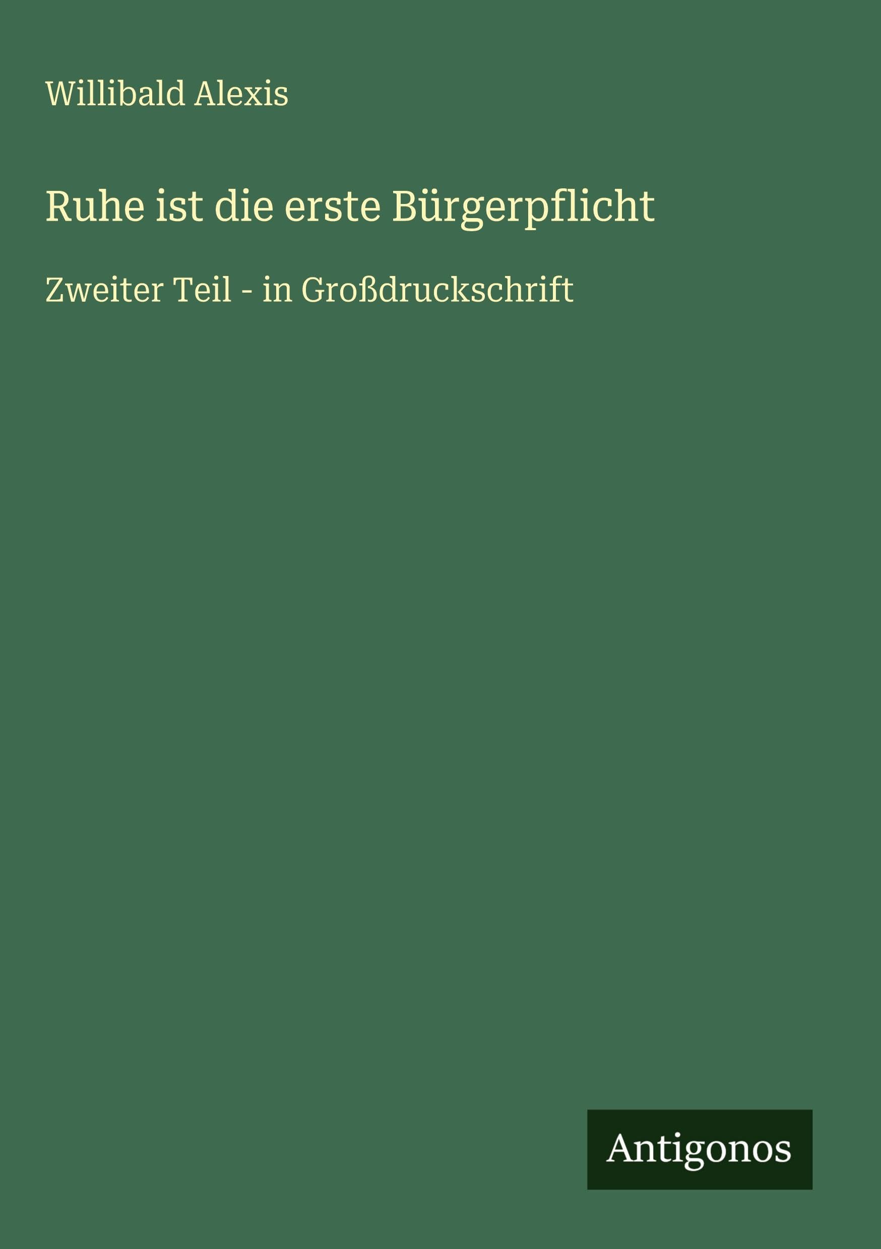 Ruhe ist die erste Bürgerpflicht: Zweiter Teil - in Großdruckschrift
