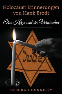 Holocaust Erinnerungen von Hank Brodt: Eine Kerze und ein Versprechen von Donnelly, Deborah | Buch | Zustand gut