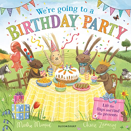 Martha Mumford We're Going To A Birthday Party, A Lift-the-Flap Adventure (The Bunny Adventures)