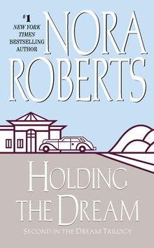 Holding the Dream: The Dream Trilogy #2