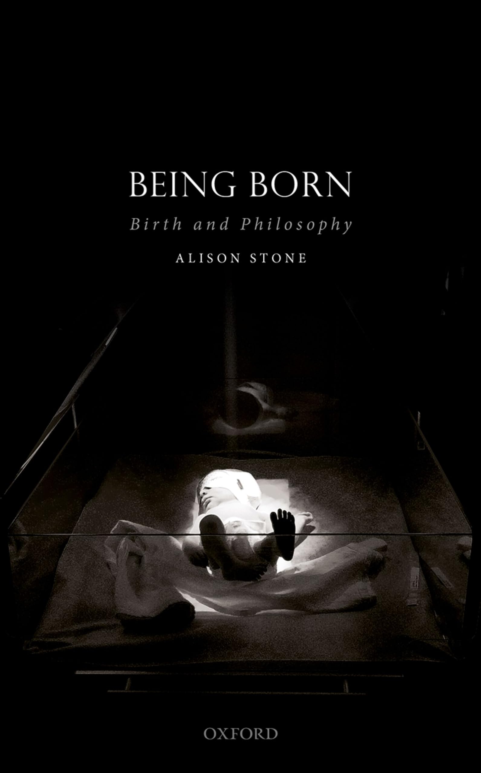 Alison Stone Being Born, Birth And Philosophy (Studies In Feminist Philosophy)