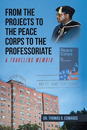 From the Projects to the Peace Corps to the Professoriate: A Traveling Memoir