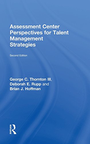 Assessment Center Perspectives for Talent Management Strategies: 2nd Edition