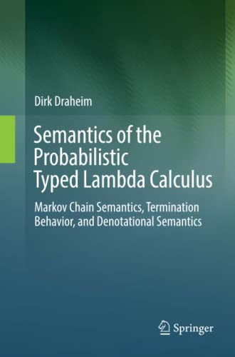 Semantics of the Probabilistic Typed Lambda Calculus: Markov Chain Semantics, Termination Behavior, and Denotational Semantics