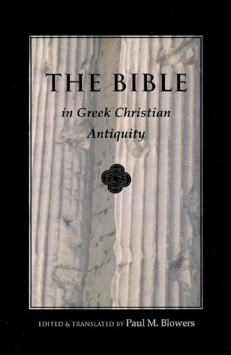 Bible In Greek Christian Antiquity (The Bible in Early Christianity , So3)