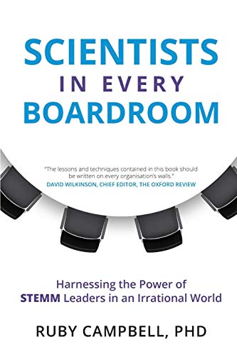 Scientists in Every Boardroom: Harnessing the Power of STEMM Leaders in an Irrational World