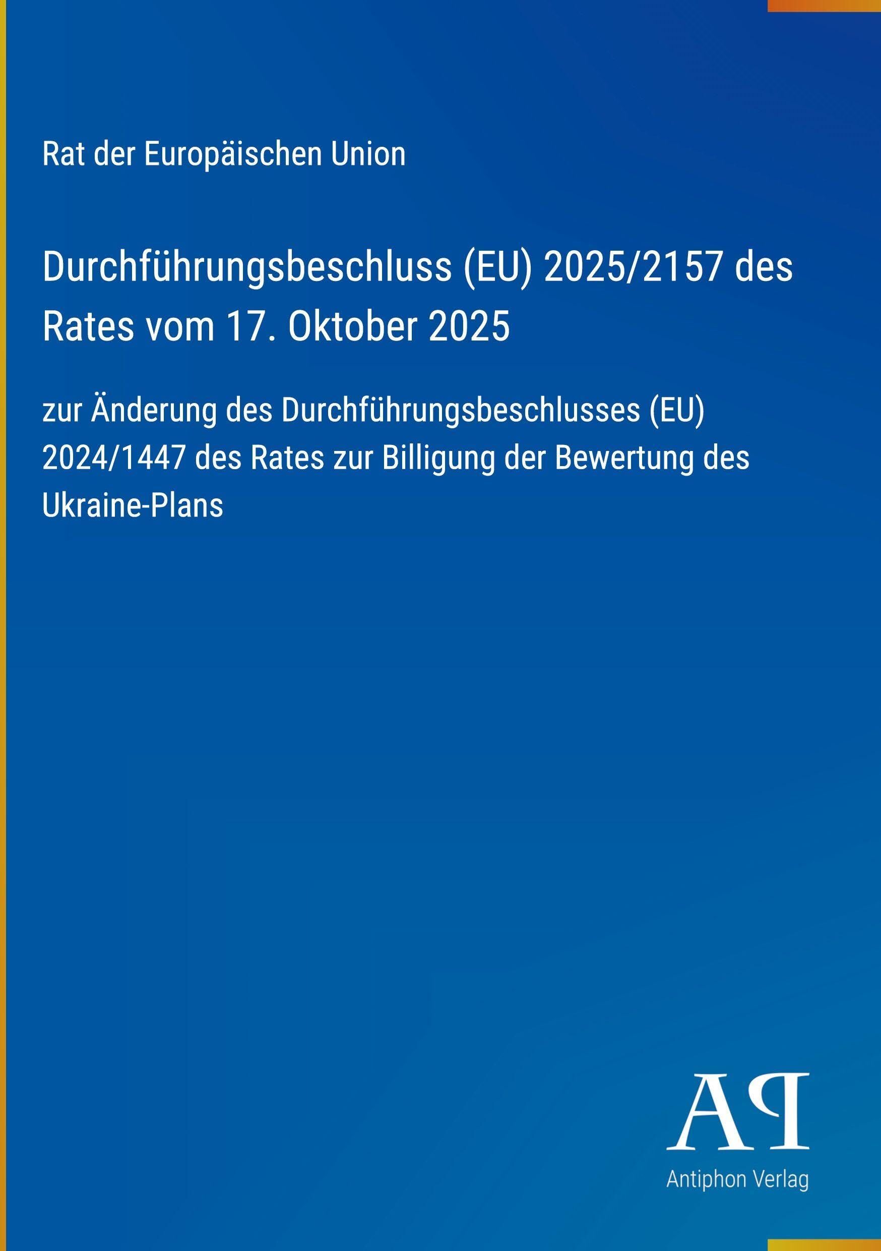Durchführungsbeschluss (EU) 2025/2157 des Rates vom 17. Oktober 2025