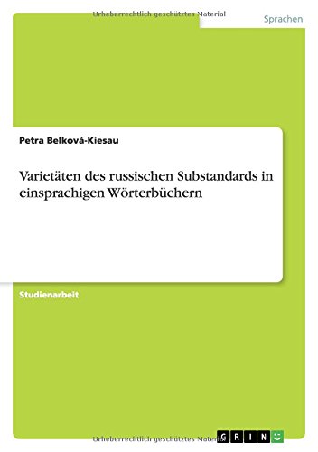Varietäten des russischen Substandards in einsprachigen Wörterbüchern