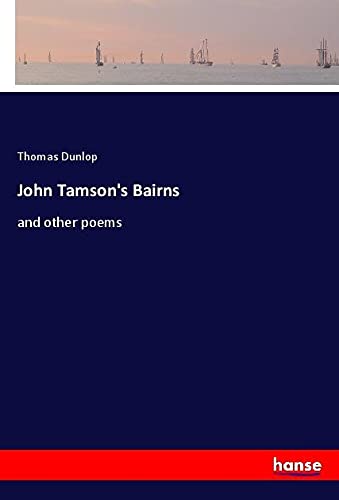 John Tamson's Bairns: and other poems