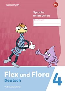 Flex und Flora - Ausgabe 2021: Heft Sprache untersuchen 4 Verbrauchsmaterial