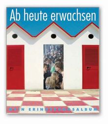 Ab heute erwachsen. Mein Erinnerungsalbum