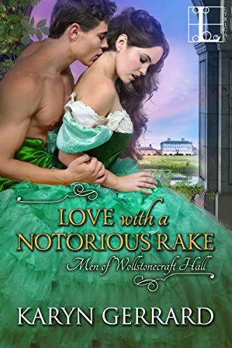 Love with a Notorious Rake (Men of Wollstonecraft Hall, Band 3)