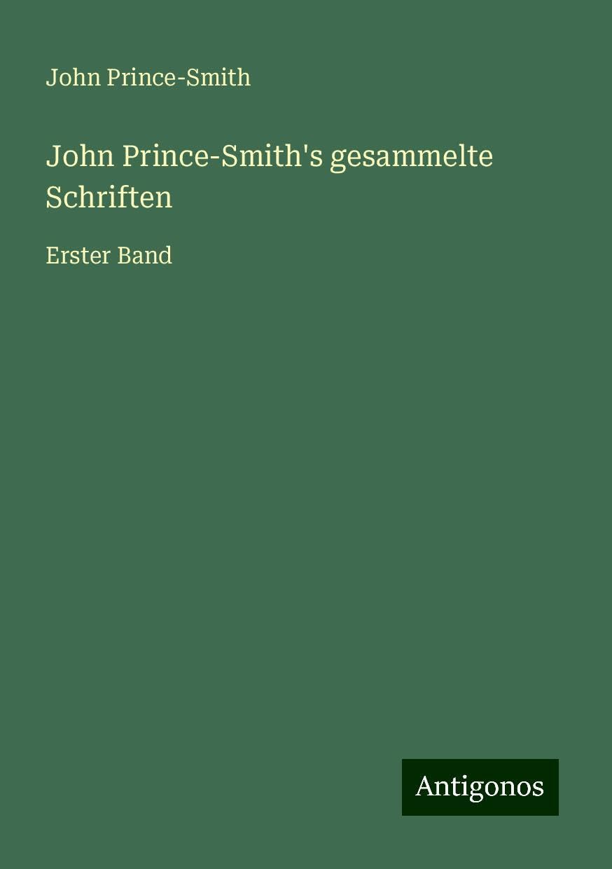 John Prince-Smith's gesammelte Schriften: Erster Band