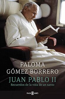 Juan Pablo II : recuerdos de la vida de un santo (Obras diversas)