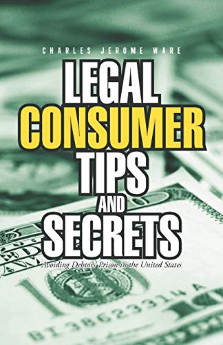 Legal Consumer Tips and Secrets: Avoiding Debtors' Prison in the United States