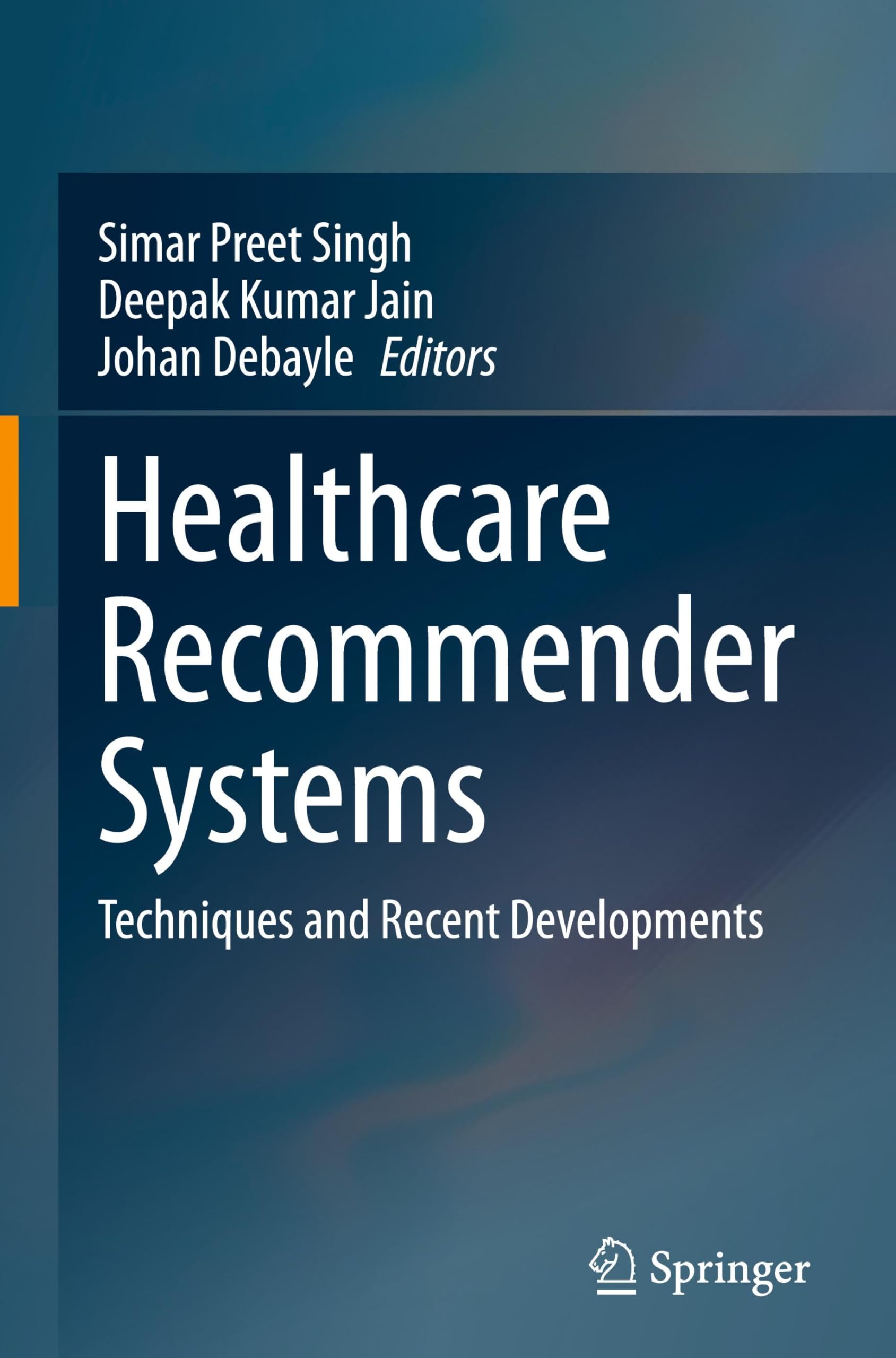 Healthcare Recommender Systems: Techniques and Recent Developments
