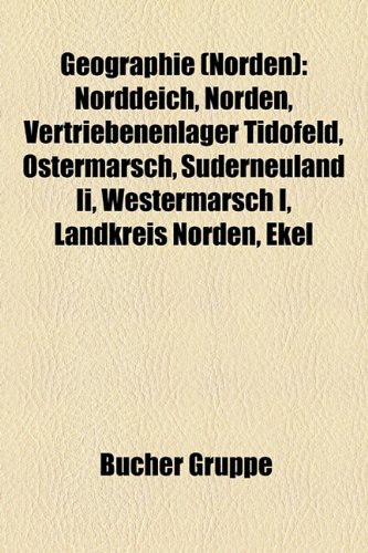 Geographie (Norden): Norddeich, Norden, Vertriebenenlager Tidofeld, Ostermarsch, Suderneuland II, Westermarsch I, Landkreis Norden, Ekel