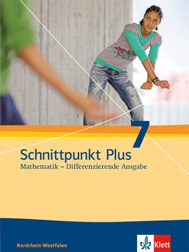 Schnittpunkt Mathematik Differenzierende Ausgabe für Nordrhein-Westfalen ab 2012   Schnittpunkt Plus Mathematik 7 Differenzierende Ausgabe Nordrhein-Westfalen Gebunden
