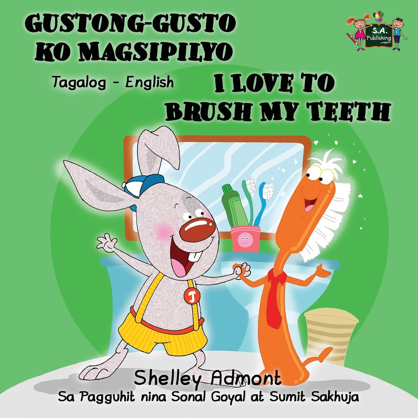 Tagalog Childrens books: Gustong-gusto ko Magsipilyo I Love to Brush My Teeth (Bilingual children's books): Tagalog English Bilingual Edition (Tagalog English Bilingual children's book collection)